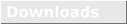 Downloads